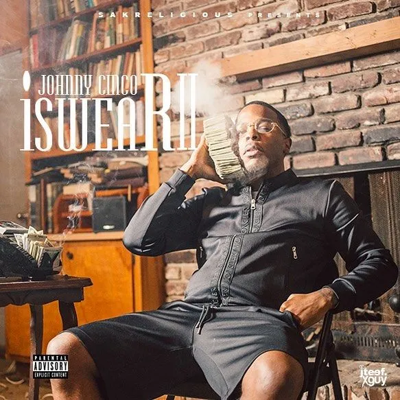 I Swear 2 (Mixtape) – Johnny Cinco | Trapaganda