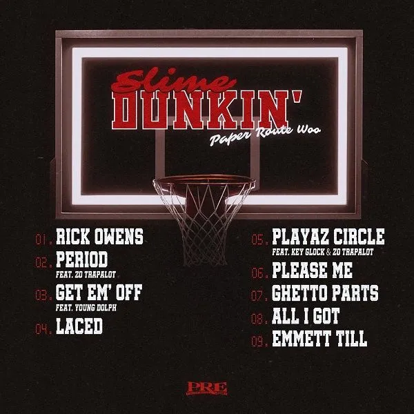 Slime Dunkin' (Mixtape) – Paper Route Woo | Trapaganda