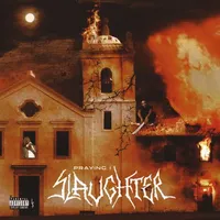Praying I Slaughter