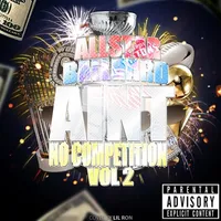 Ain't No Competition Vol. 2