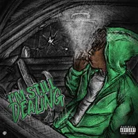 I'm Still Dealing