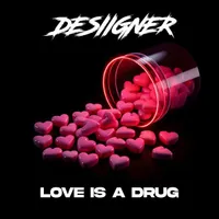 Love Is A Drug