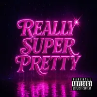 Really Super Pretty