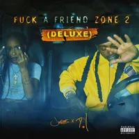 Fuck A Friend Zone 2 (Deluxe)