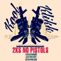 2Ks No Pistols