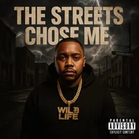 The Streets Chose Me