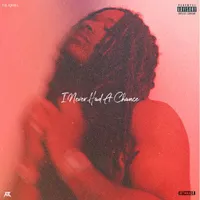 I Never Had A Chance