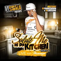 Salute Me In Da Kitchen 2