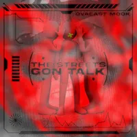 The Streets Gon Talk