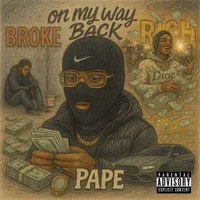 Rich, Broke & On My Way Back