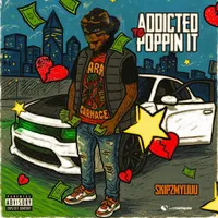 Addicted To Poppin It