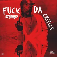 Fuck Da Critics