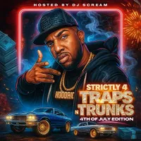 Strictly 4 Traps N Trunks (4th Of July 2025 Edition)