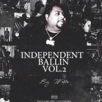 Independent Ballin Vol. 2