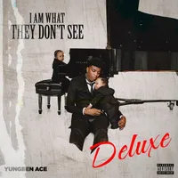I Am What They Don't See (Deluxe)