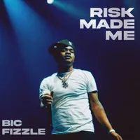 Risk Made Me