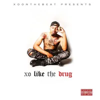 XO Like The Drug