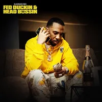Fed Duckin & Head Bussin