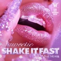 Shake It Fast