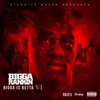 Bigga Is Betta 6