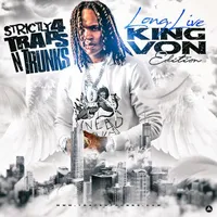 Strictly 4 Traps N Trunks (Long Live King Von Edition)