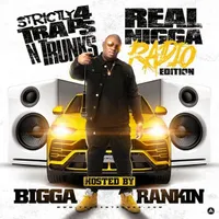 Strictly 4 Traps N Trunks (Real Nigga Radio Edition)
