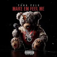 Make Em Feel Me