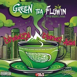 Green Tea Flowin'