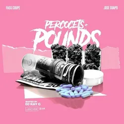 Percocets & Pounds