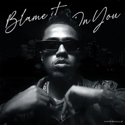 Blame It On You