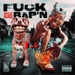 Fuck Rap'n 1.5