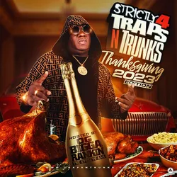 Strictly 4 Traps N Trunks (Thanksgiving 2023 Edition)