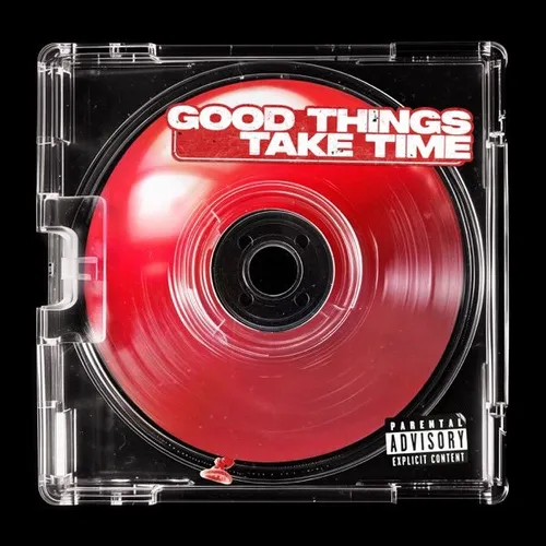 Good Things Take Time