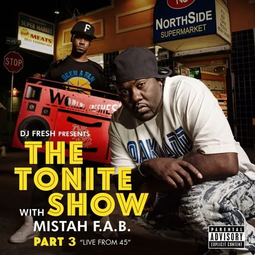 The Tonite Show With Mistah F.A.B. Pt. 3: Live From 45