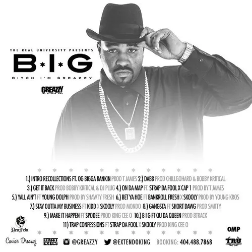 B.I.G. (Bitch I'm Greazzy)
