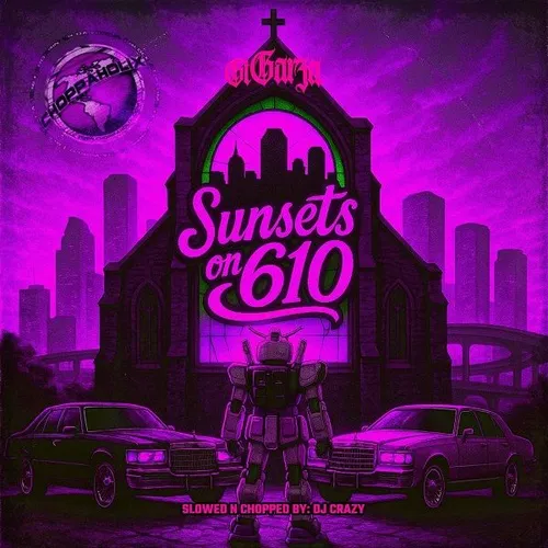 Sunsets On 610 (Slowed N Chopped)
