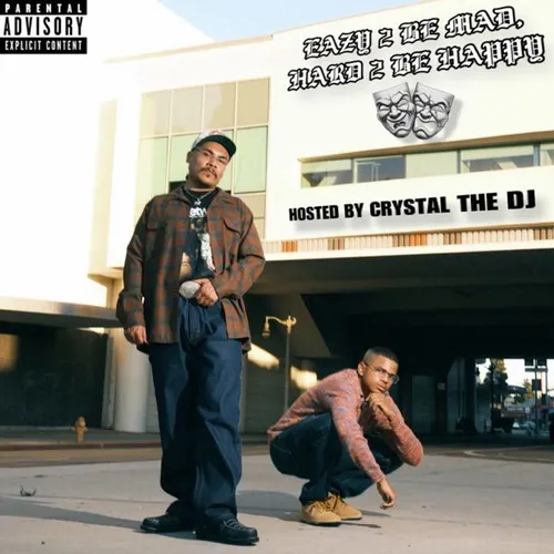 Eazy 2 Be Mad, Hard 2 Be Happy