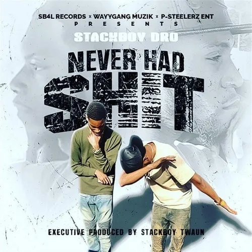 Never Had Shit