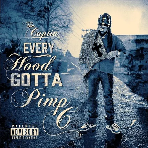 Every Hood Gotta Pimp C