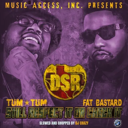 Still Respect It Or Check It (Slowed & Chopped)