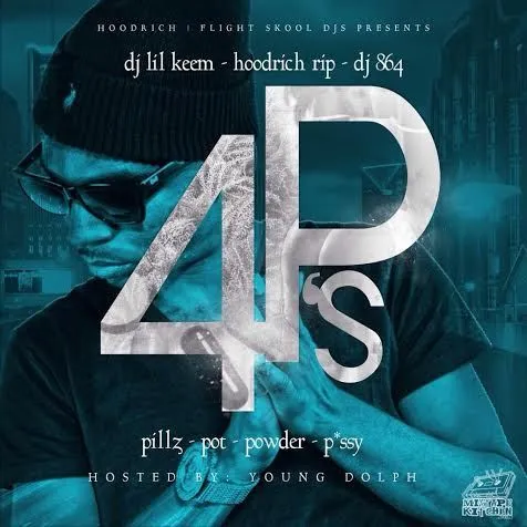 4 P's (Pillz, Pot, Powder, Pussy)