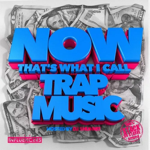 NOW! That's What I Call Trap Music