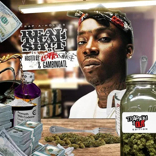 Real Trap Shit: Trapped It Out Edition