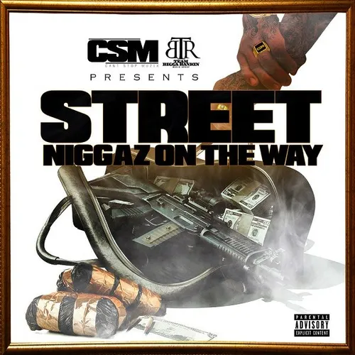 Street Niggaz On The Way