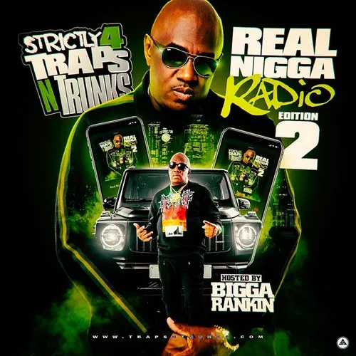 Strictly 4 Traps N Trunks (Real Nigga Radio Edition 2)
