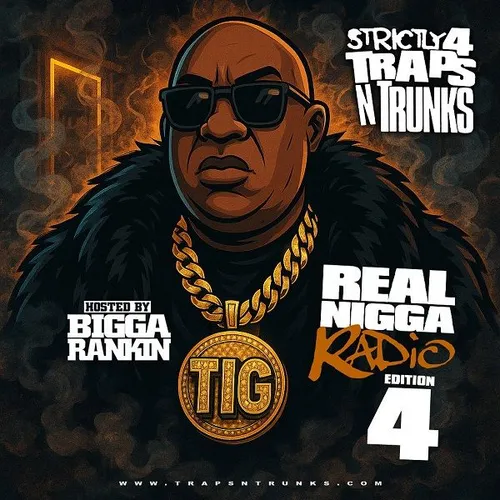 Strictly 4 Traps N Trunks (Real Nigga Radio Edition 4)