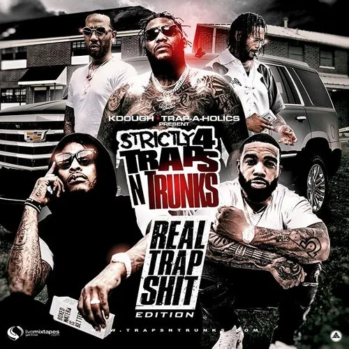 Strictly 4 Traps N Trunks: Real Trap Shit Edition