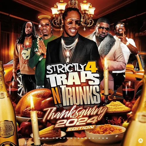 Strictly 4 Traps N Trunks (Thanksgiving 2024 Edition)