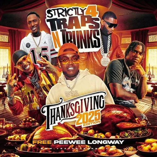 Strictly 4 Traps N Trunks (Thanksgiving 2025 Edition)