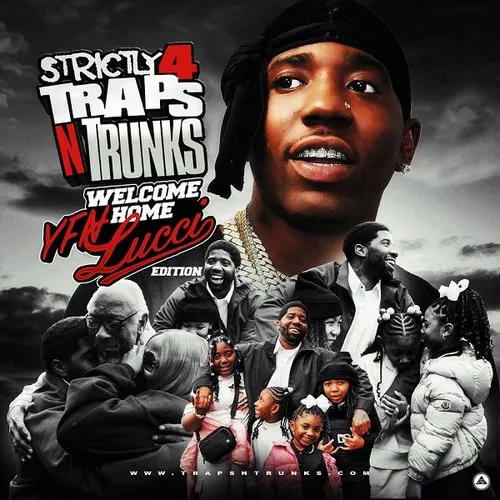Strictly 4 Traps N Trunks (Welcome Home YFN Lucci Edition)